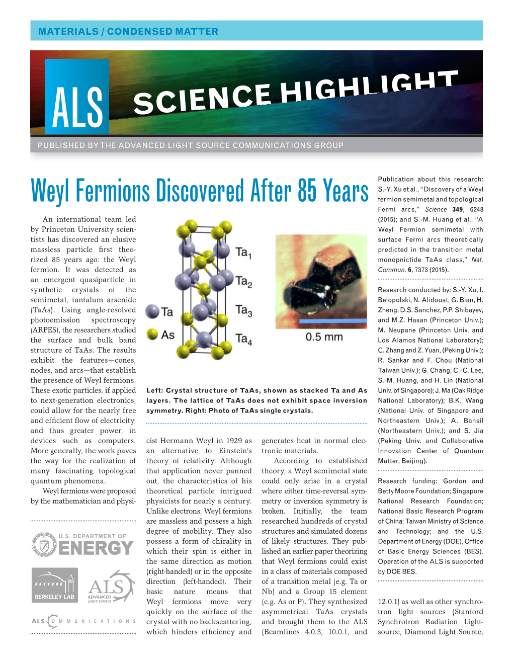 Weyl Fermions Discovered After 85 Years Fermion Semimetal and Topological Fermi Arcs,” Science 349, 6248 an International Team Led (2015); and S.-M