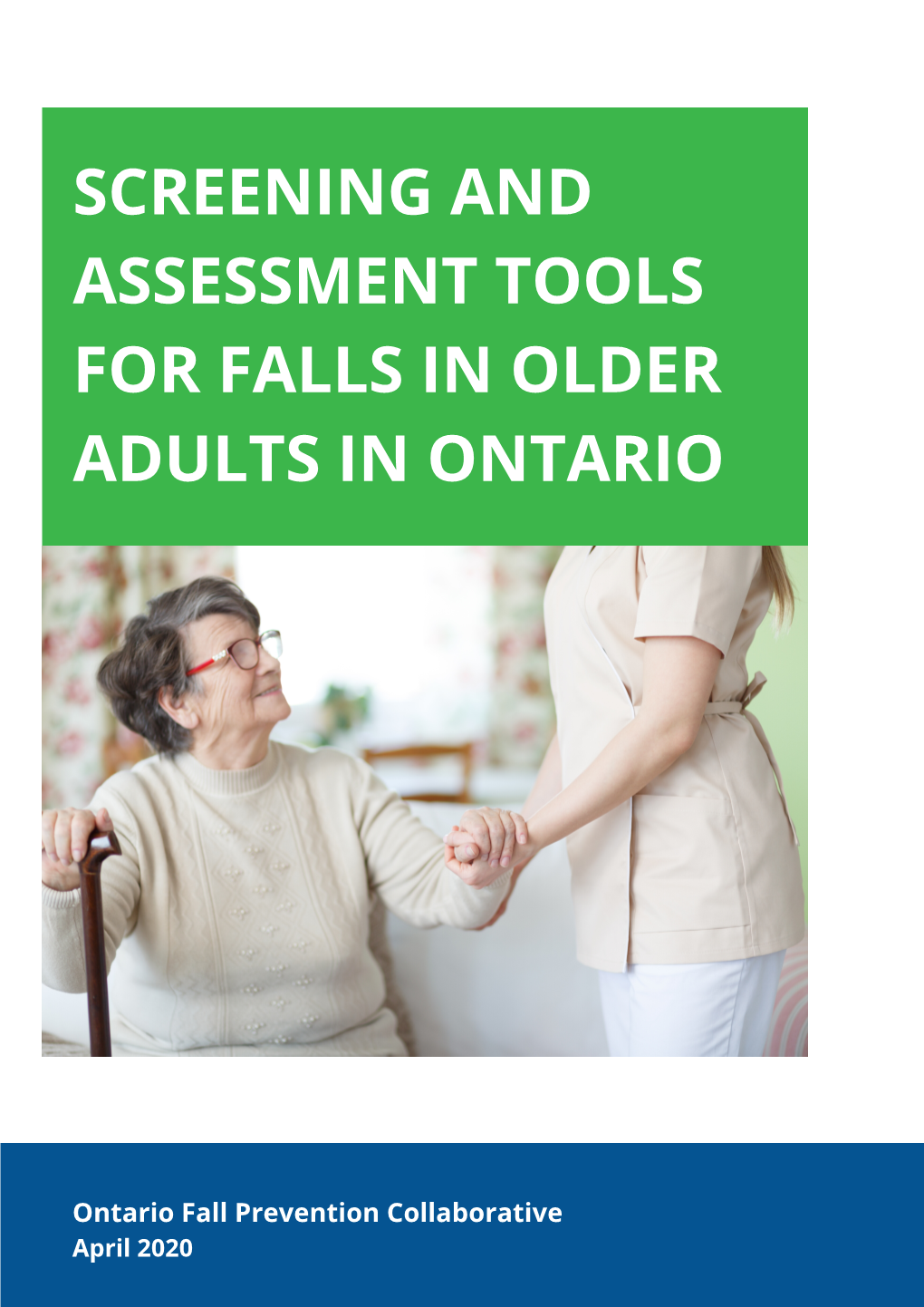 The Screening and Assessment Tools for Falls in Older Adults in Ontario