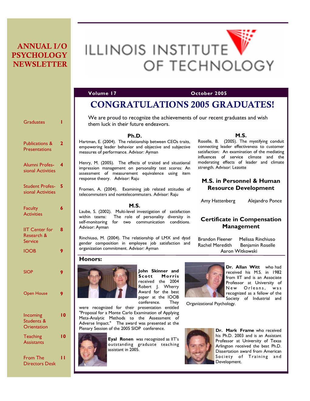 CONGRATULATIONS 2005 GRADUATES! We Are Proud to Recognize the Achievements of Our Recent Graduates and Wish Graduates 1 Them Luck in Their Future Endeavors