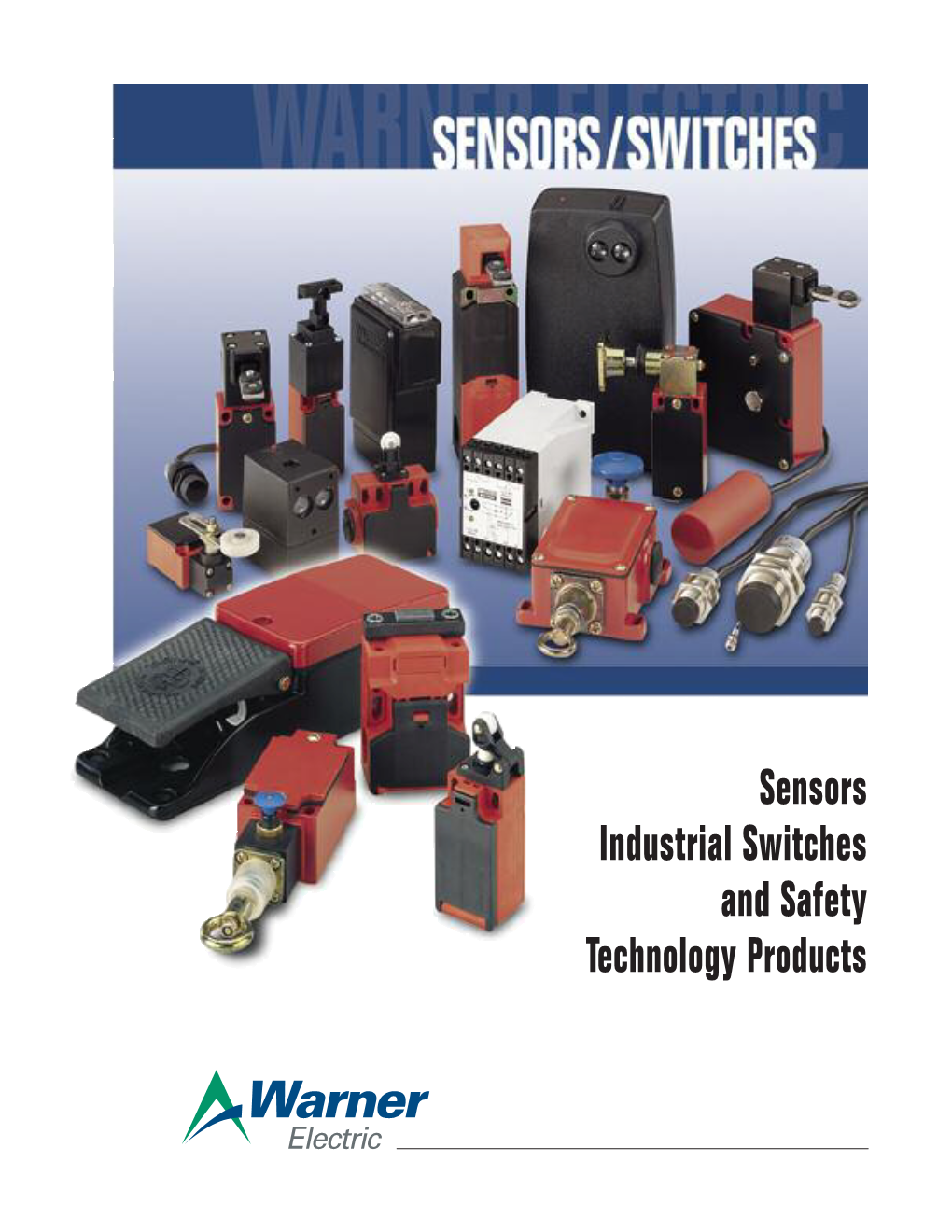 Sensors Industrial Switches and Safety Technology Products WARNER ELECTRIC Sensors, Industrial Switches and Safety Technology Products