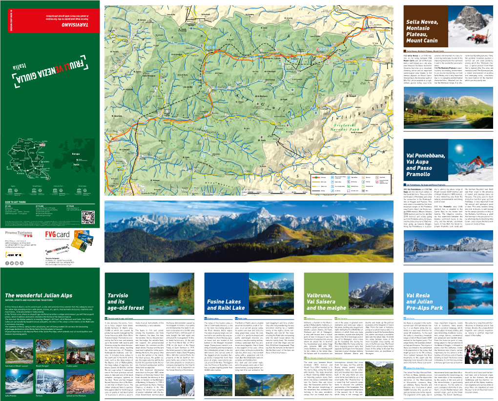 The Wonderful Julian Alps Tarvisio and Its Age-Old Forest Fusine Lakes and Raibl Lake Valbruna, Val Saisera and the Malghe Val R