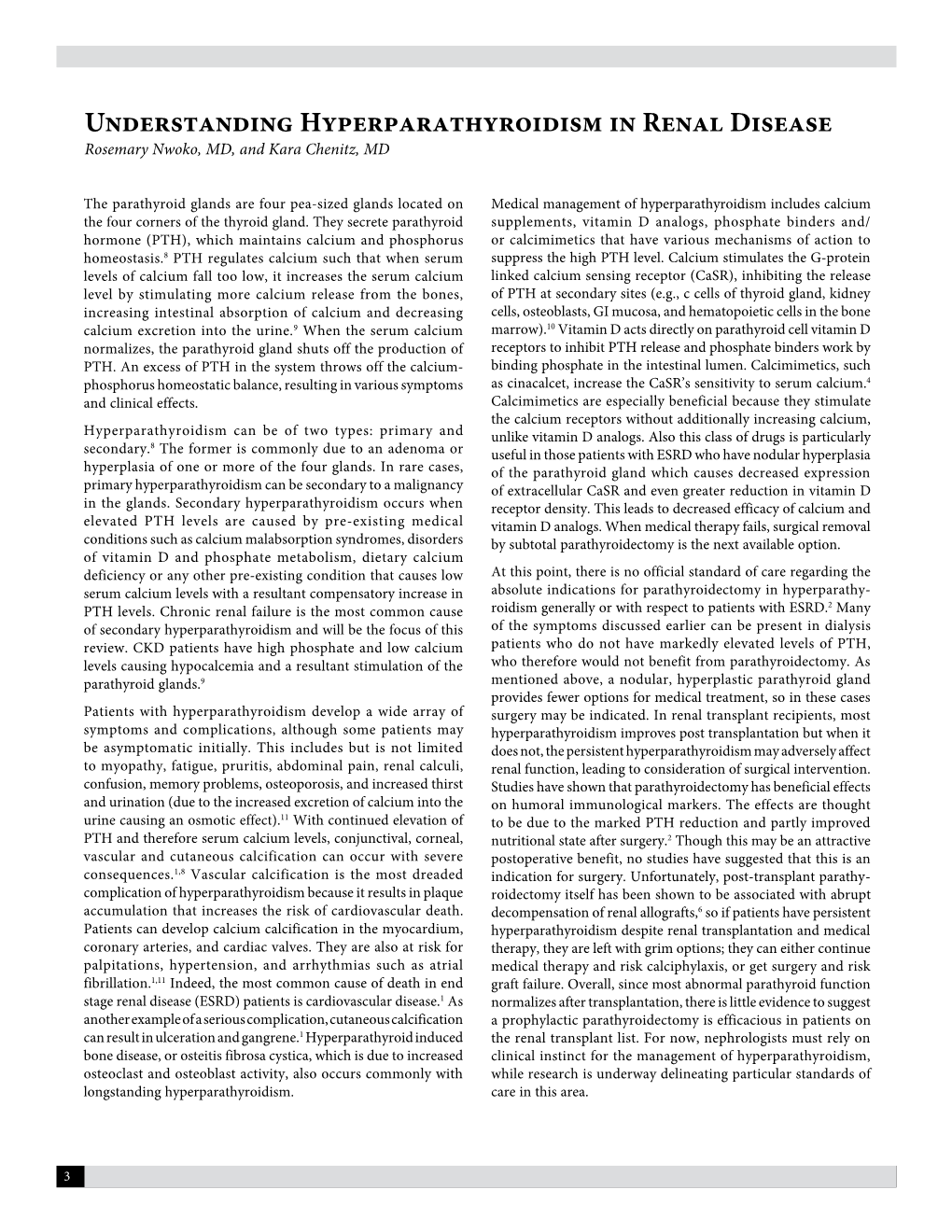 Understanding Hyperparathyroidism in Renal Disease Rosemary Nwoko, MD, and Kara Chenitz, MD