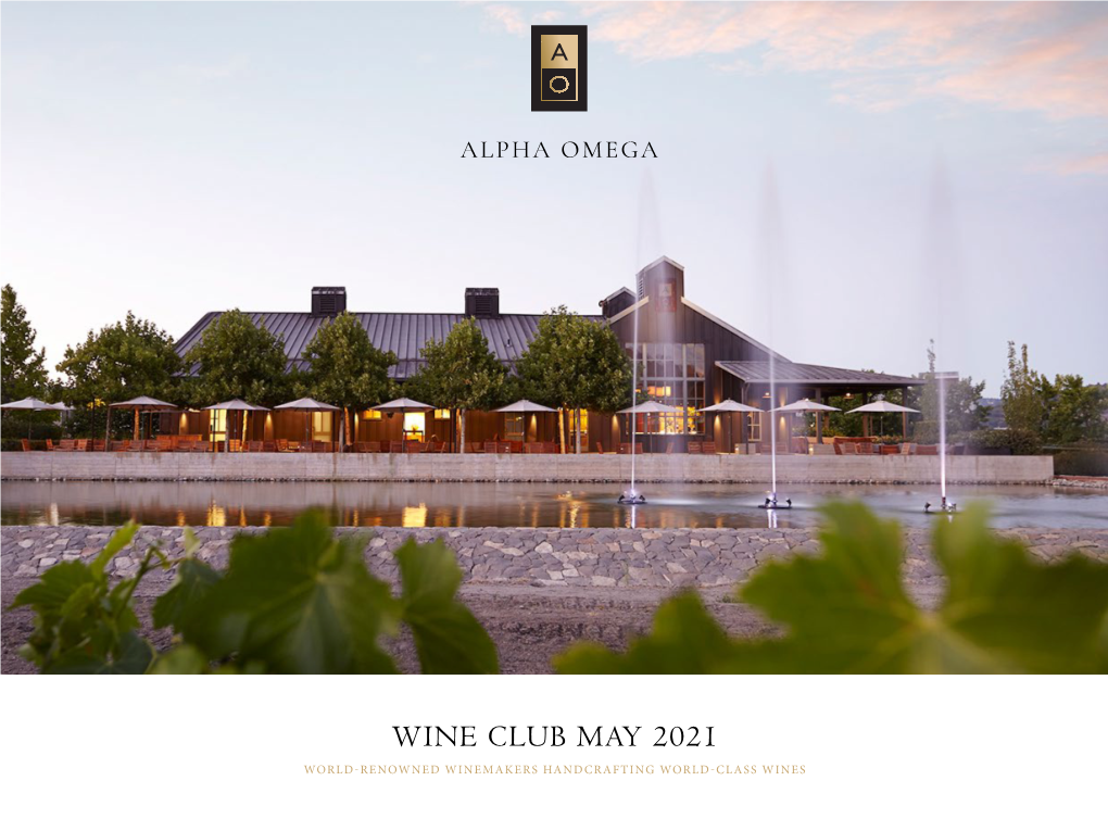 Wine Club May 2021 World-Renowned Winemakers Handcrafting World-Class Wines