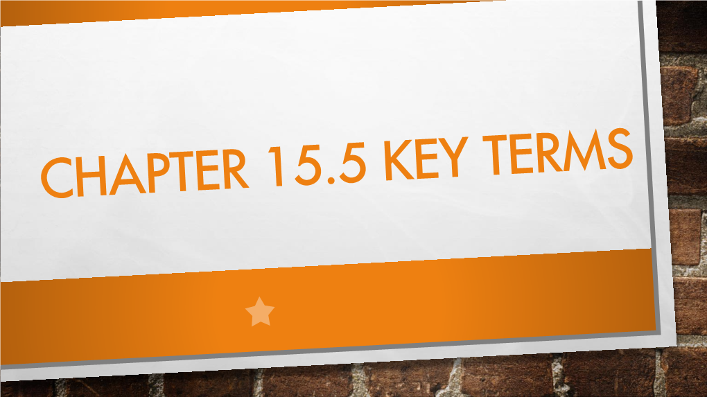 Chapter 15.4 Key Terms