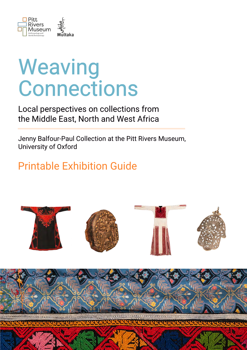 Weaving Connections Local Perspectives on Collections from the Middle East, North and West Africa