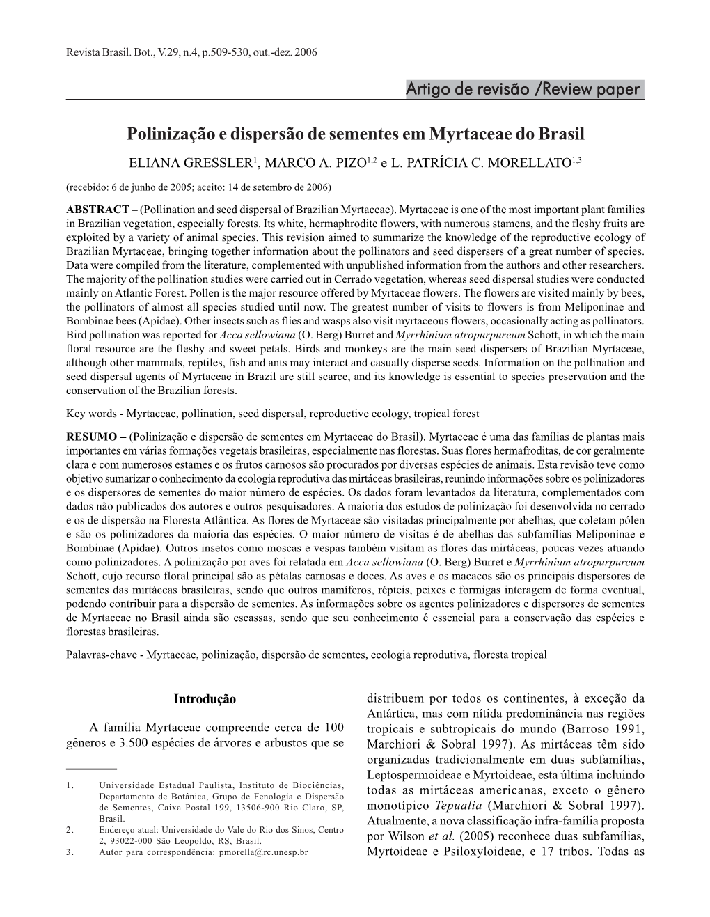 Polinização E Dispersão De Sementes Em Myrtaceae Do Brasil ELIANA GRESSLER1, MARCO A