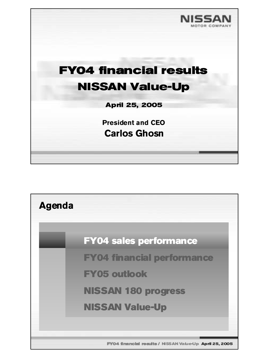 FY04 Financial Results NISSAN Value-Up