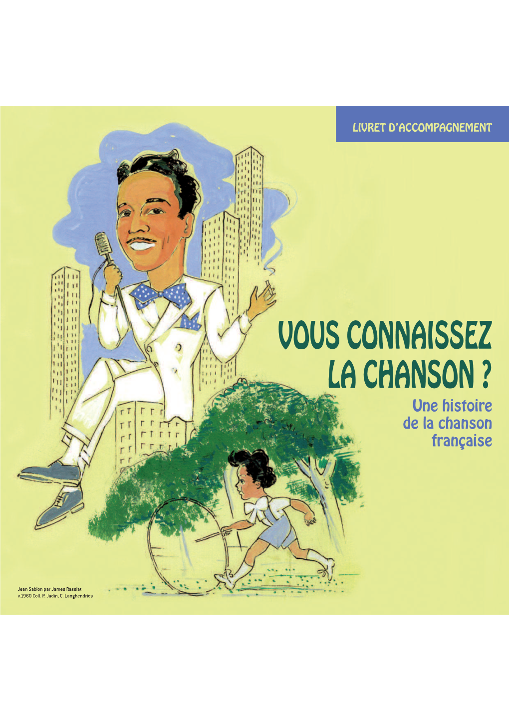 VOUS CONNAISSEZ LA CHANSON ? Une Histoire De La Chanson Française