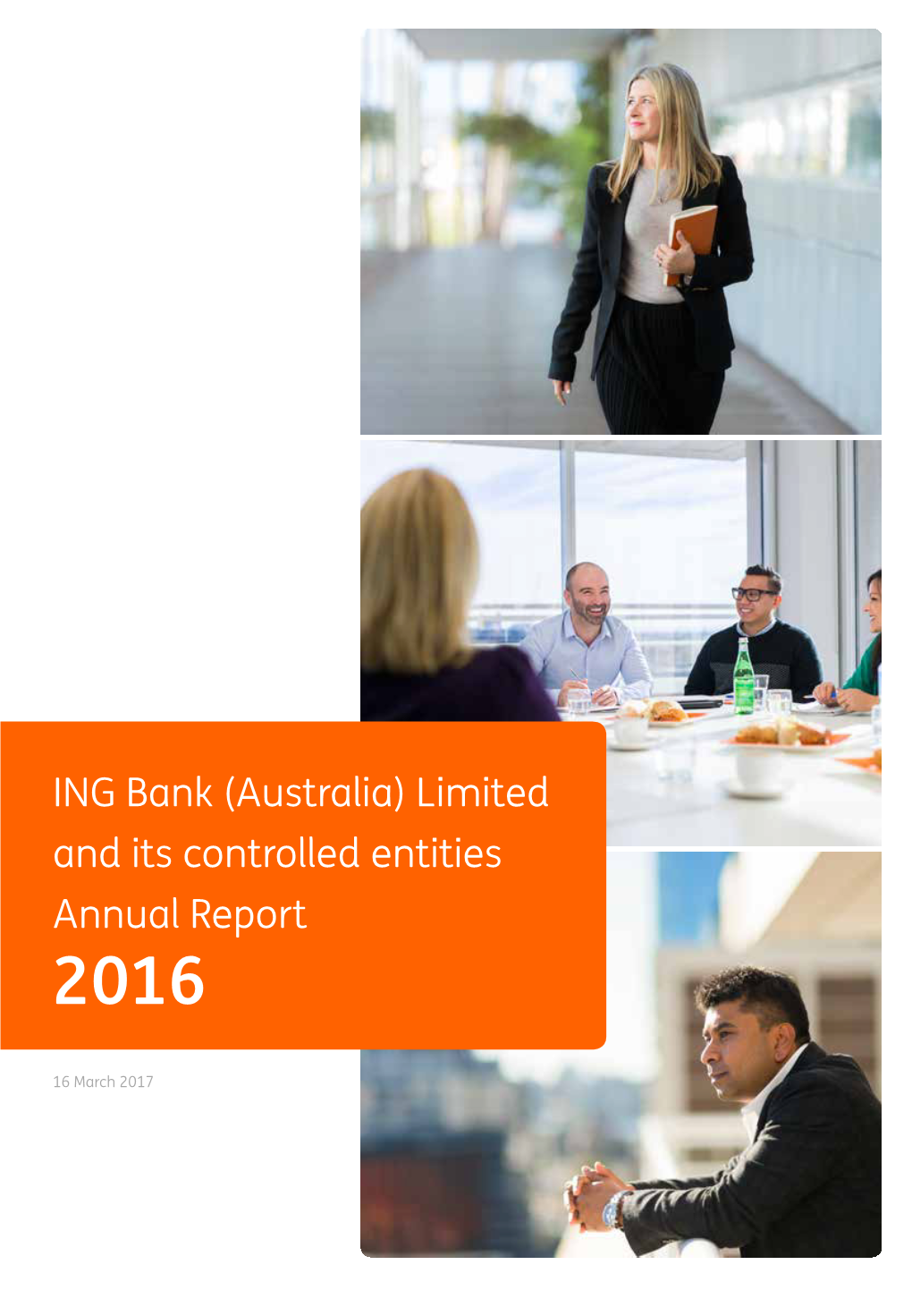 ING Bank (Australia) Limited and Its Controlled Entities Annual Report 2016