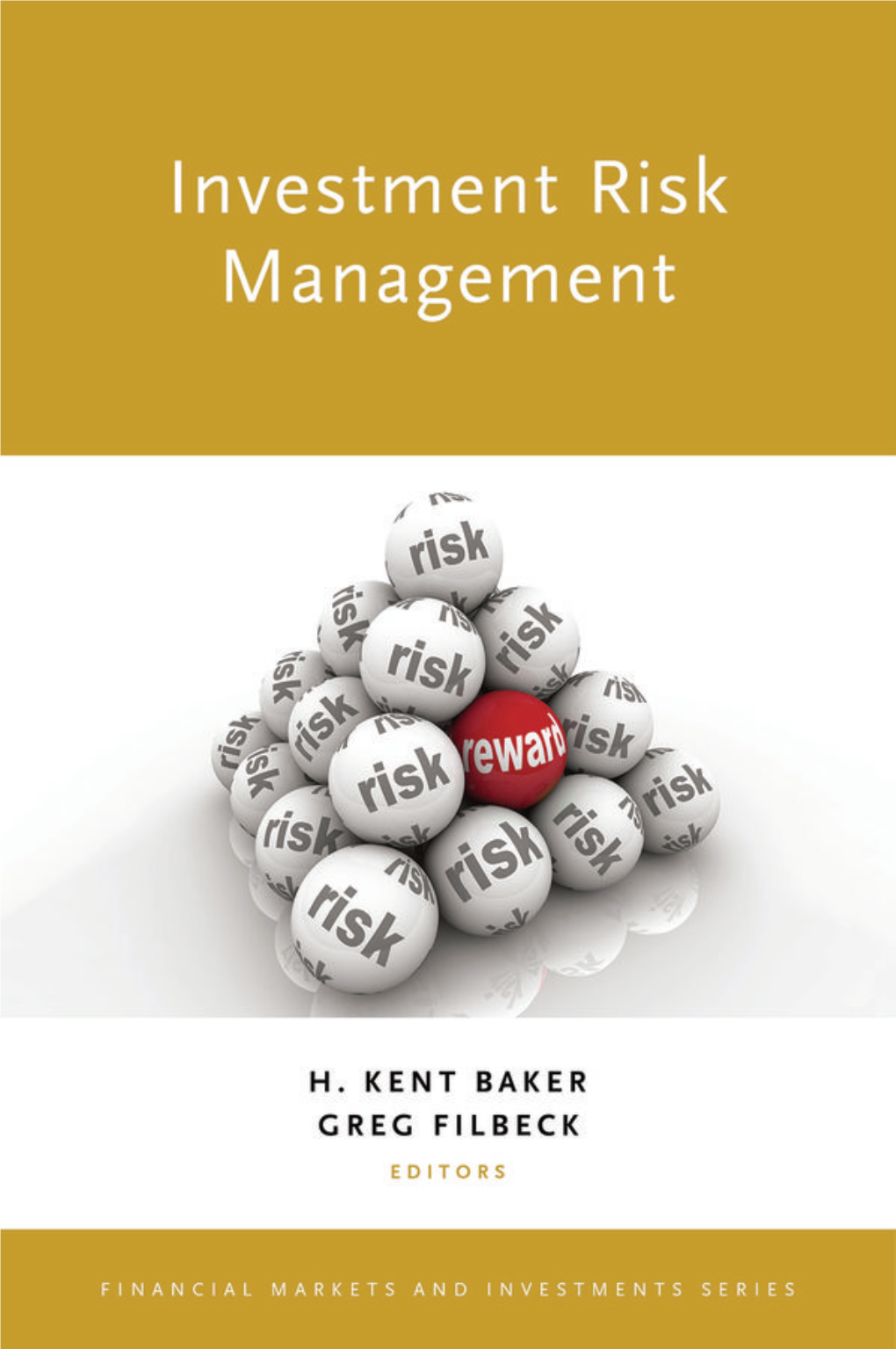 Investment Risk Management FINANCIAL MARKETS and INVESTMENTS SERIES H