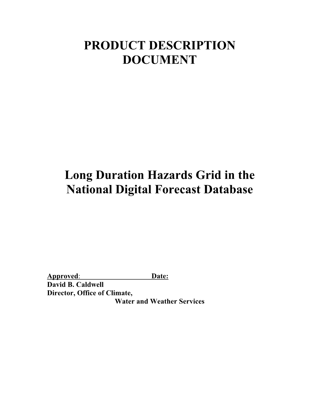 PRODUCT DESCRIPTION DOCUMENT Long Duration Hazards