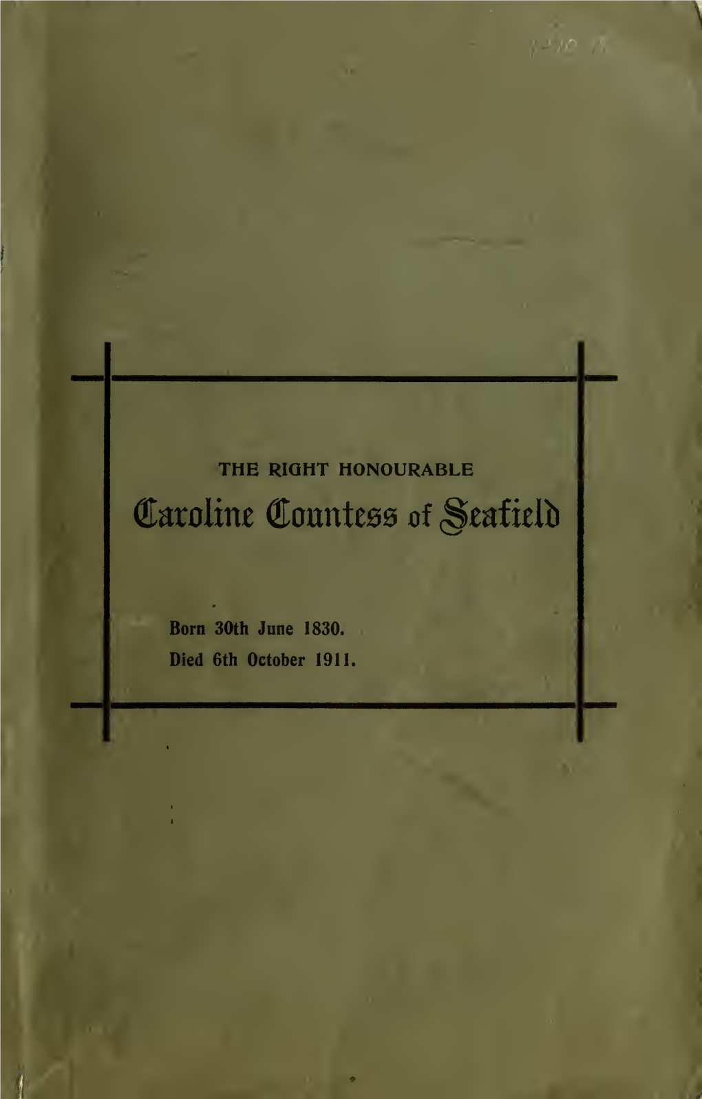 The Right Honourable Caroline Countess of Seafield. Born 30Th