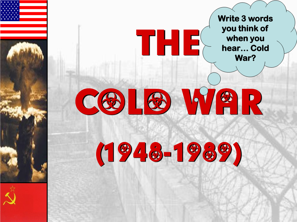 The Cold War: (1945-1948)