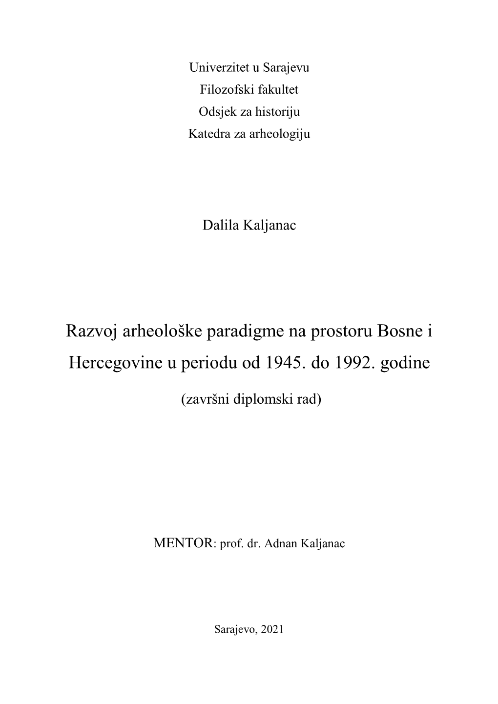 Razvoj Arheološke Paradigme Na Prostoru Bosne I Hercegovine U Periodu Od 1945
