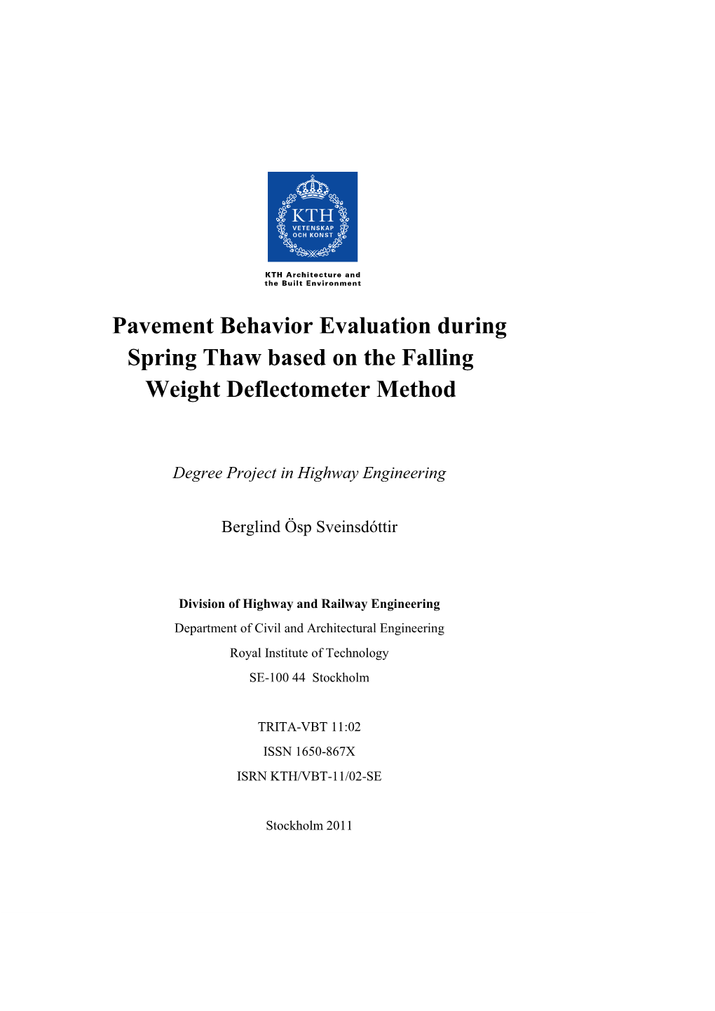 Pavement Behavior Evaluation During Spring Thaw Based on the Falling Weight Deflectometer Method