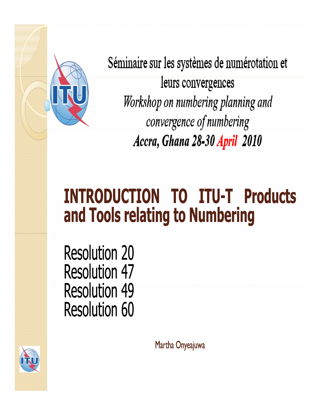 INTRODUCTION to ITU-T Products D L Li Bi and Tools Relating To