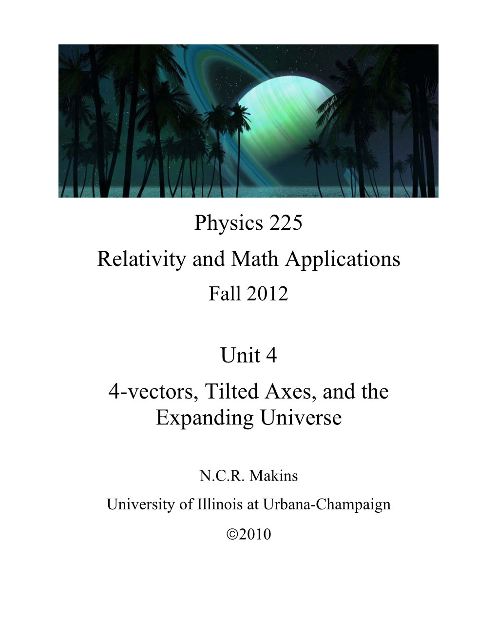 Physics 225 Relativity and Math Applications Unit 4 4-Vectors, Tilted