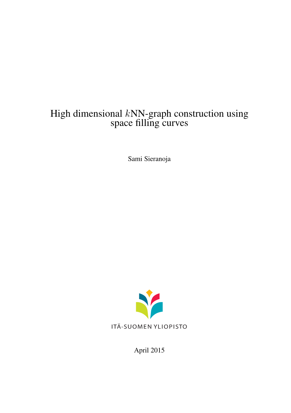 High Dimensional Knn-Graph Construction Using Space Filling Curves