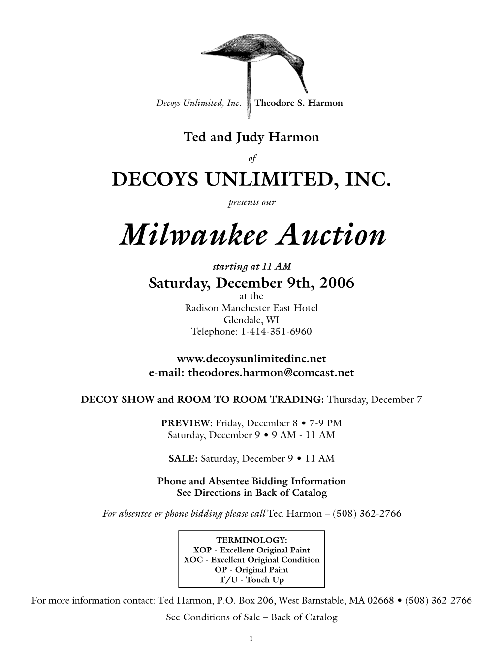 Milwaukee Auction Starting at 11 AM Saturday, December 9Th, 2006 at the Radison Manchester East Hotel Glendale, WI Telephone: 1-414-351-6960