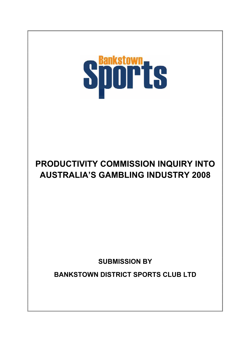 Submission by Bankstown District Sports Club Ltd