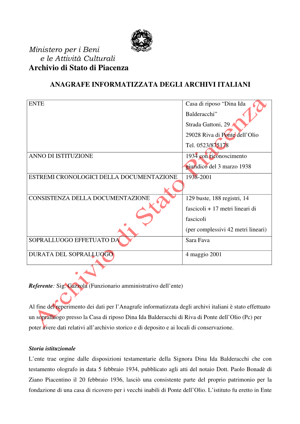 Dina Ida Balderacchi Di Riva Di Ponte Dell’Olio (Pc) Per Poter Avere Dati Relativi All’Archivio Storico E Di Deposito E Ai Locali Di Conservazione