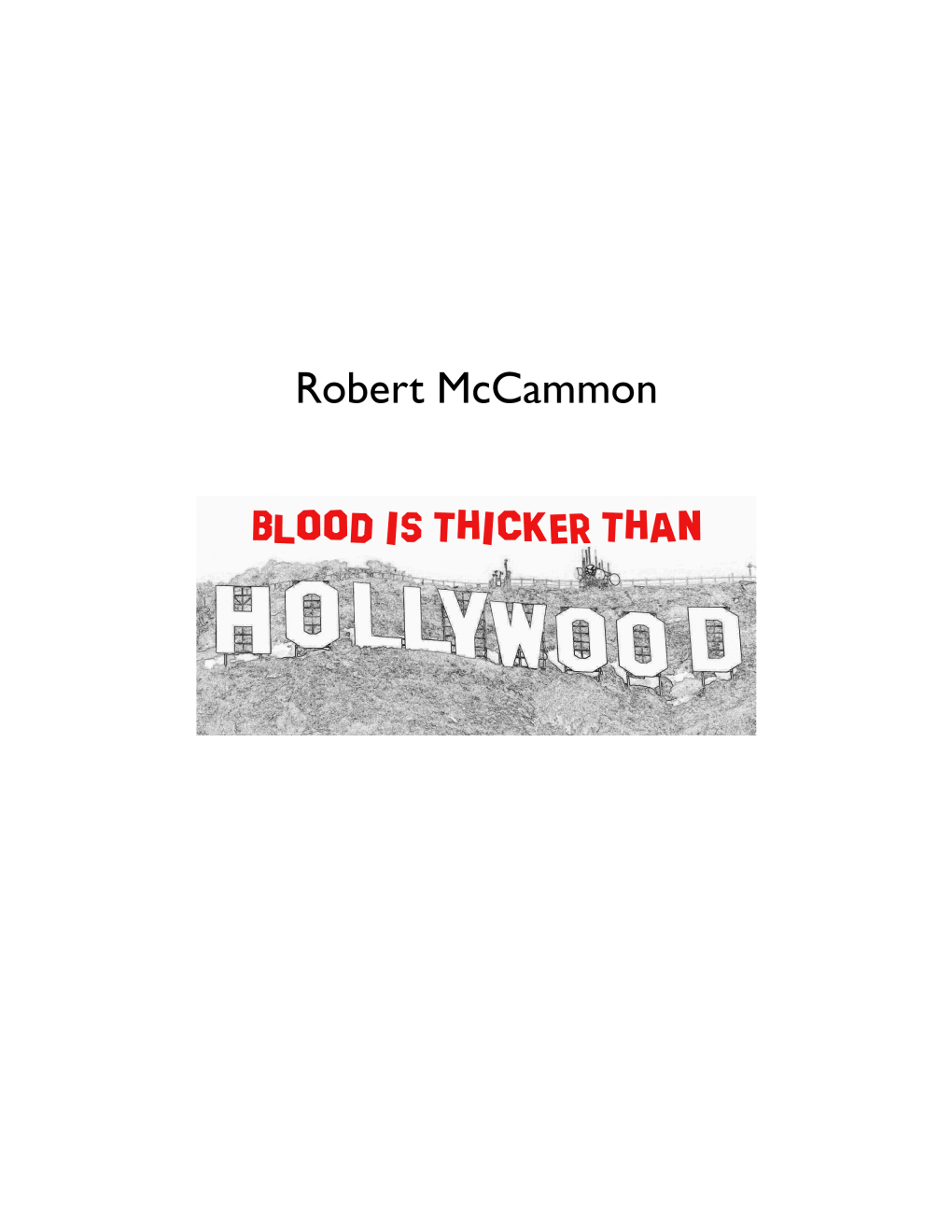 Blood Is Thicker Than Hollywood Robert Mccammon