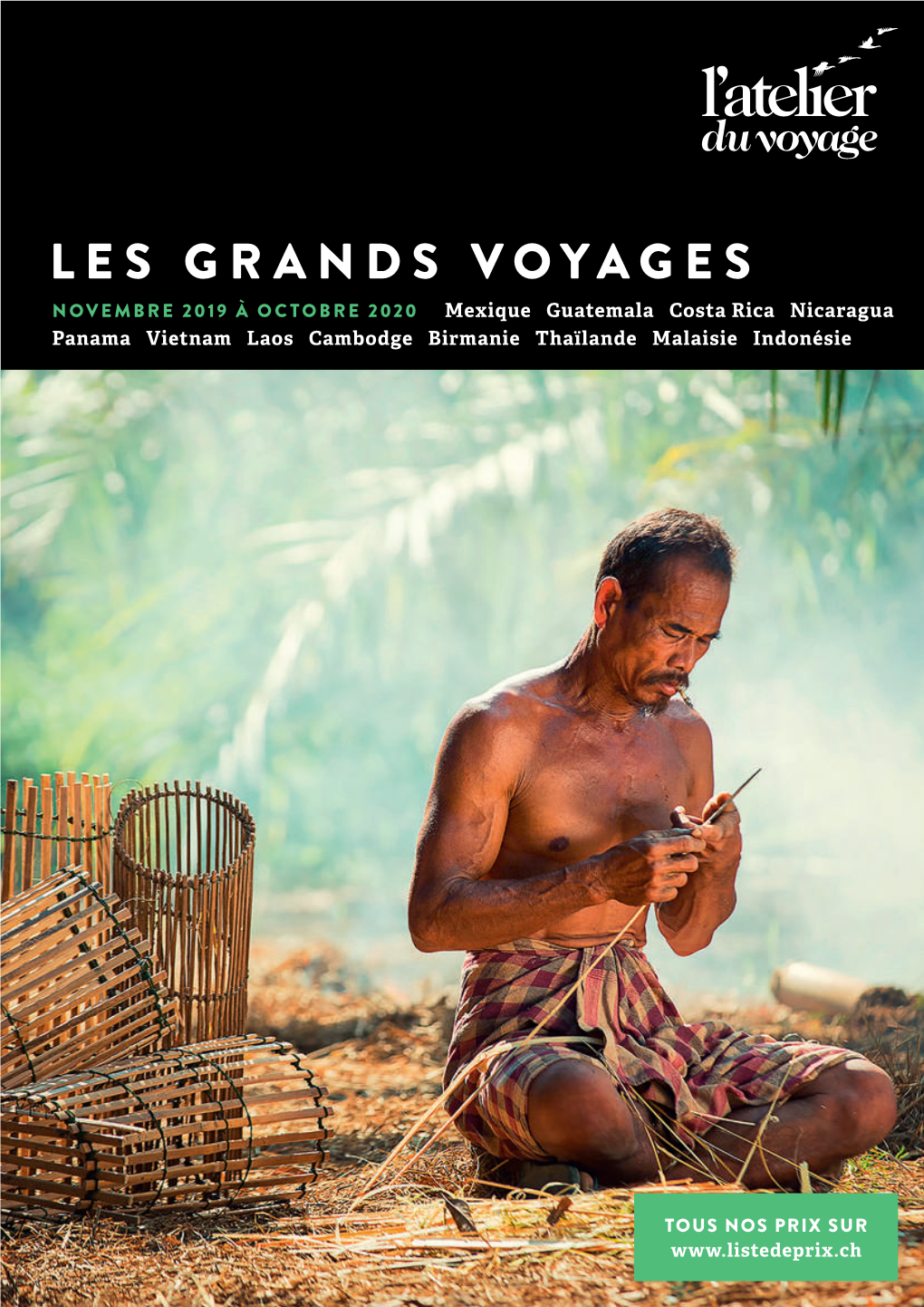 LES GRANDS VOYAGES NOVEMBRE 2019 À OCTOBRE 2020 Mexique Guatemala Costa Rica Nicaragua Panama Vietnam Laos Cambodge Birmanie Thaïlande Malaisie Indonésie