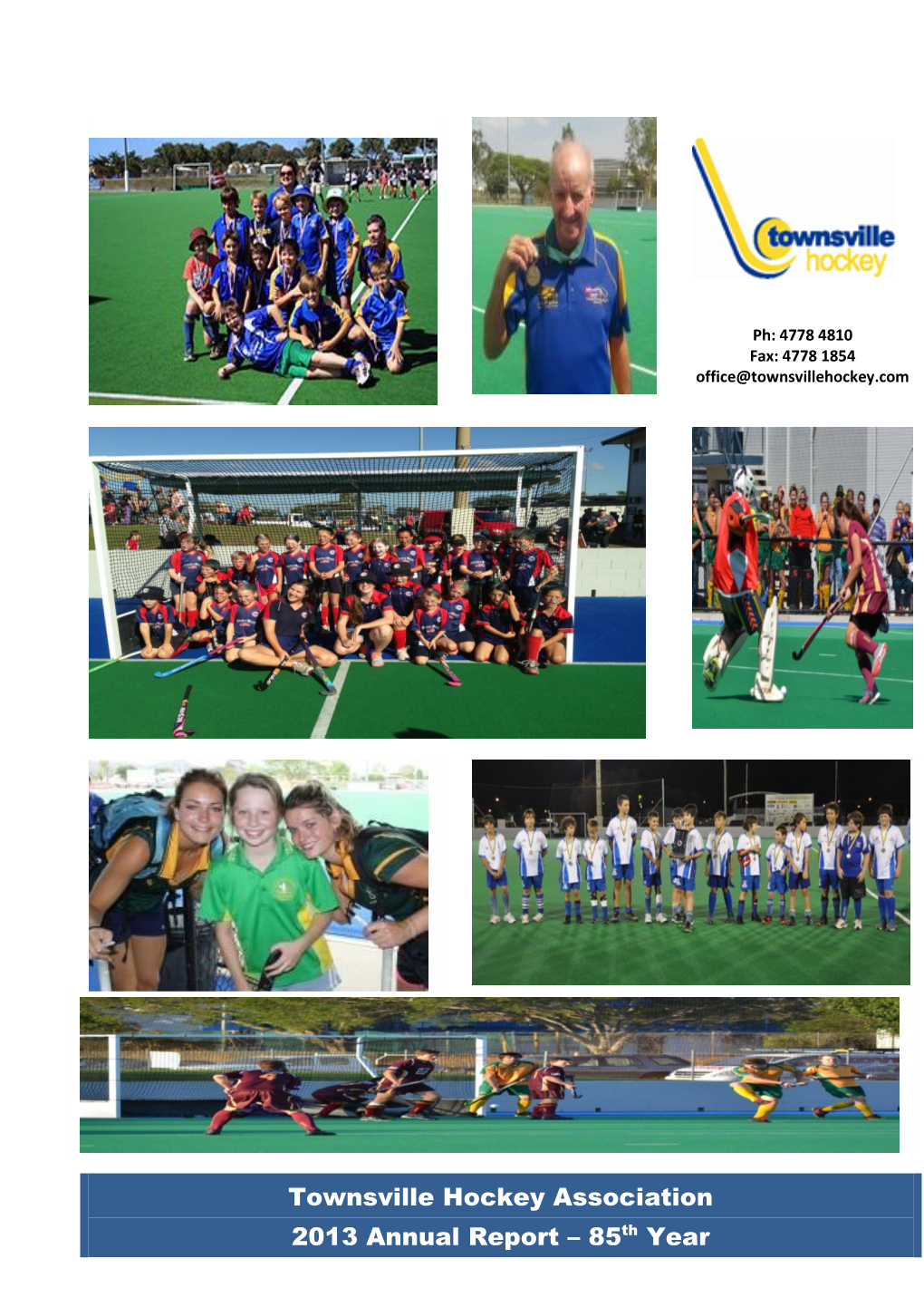 Townsville Hockey Association 2013 Annual Report – 85Th Year