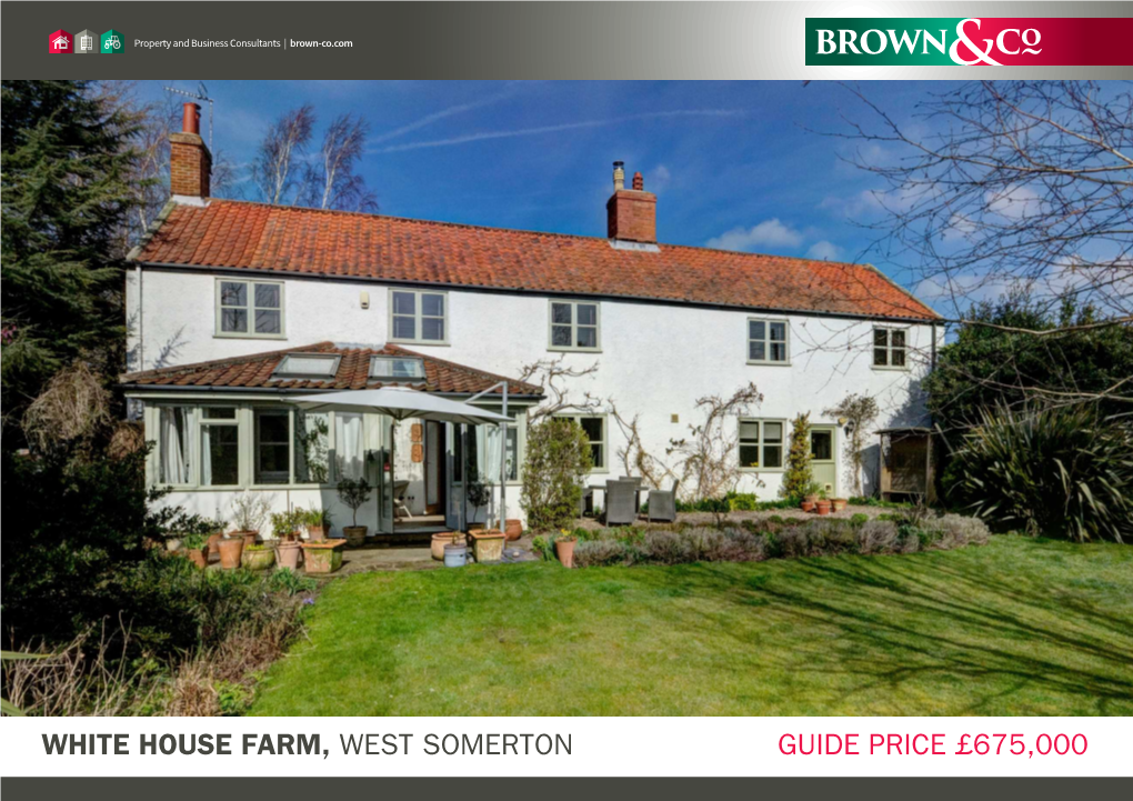 WHITE HOUSE FARM, WEST SOMERTON GUIDE PRICE £675,000 Property and Business Consultants | Brown-Co.Com