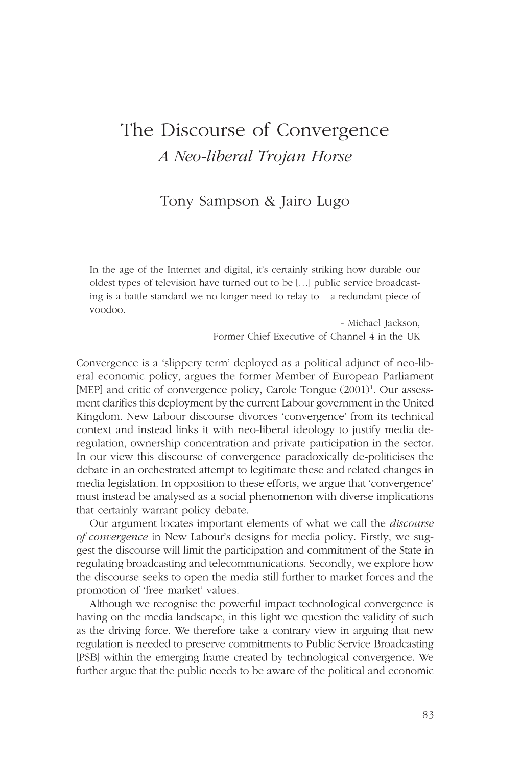 The Discourse of Convergence a Neo-Liberal Trojan Horse