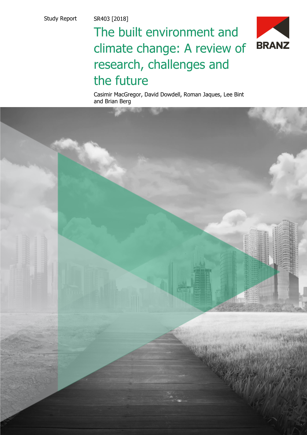 Study Report SR403 the Built Environment and Climate Change: a Review of Research, Challenges and the Future