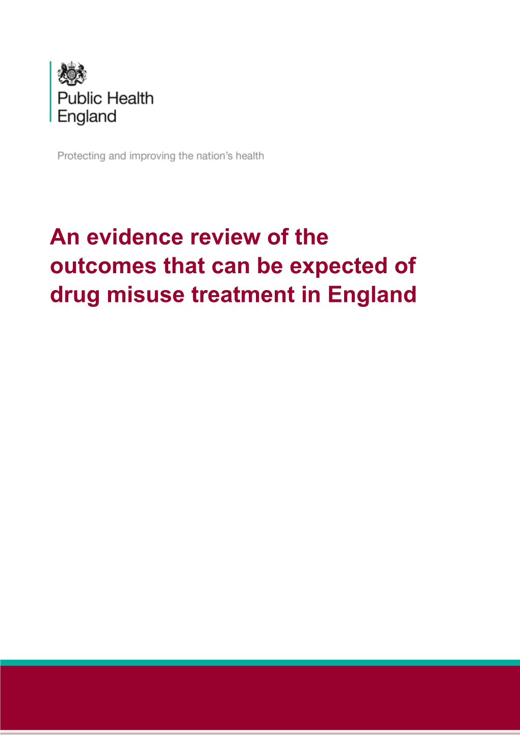 An Evidence Review of the Outcomes That Can Be Expected of Drug Misuse Treatment in England