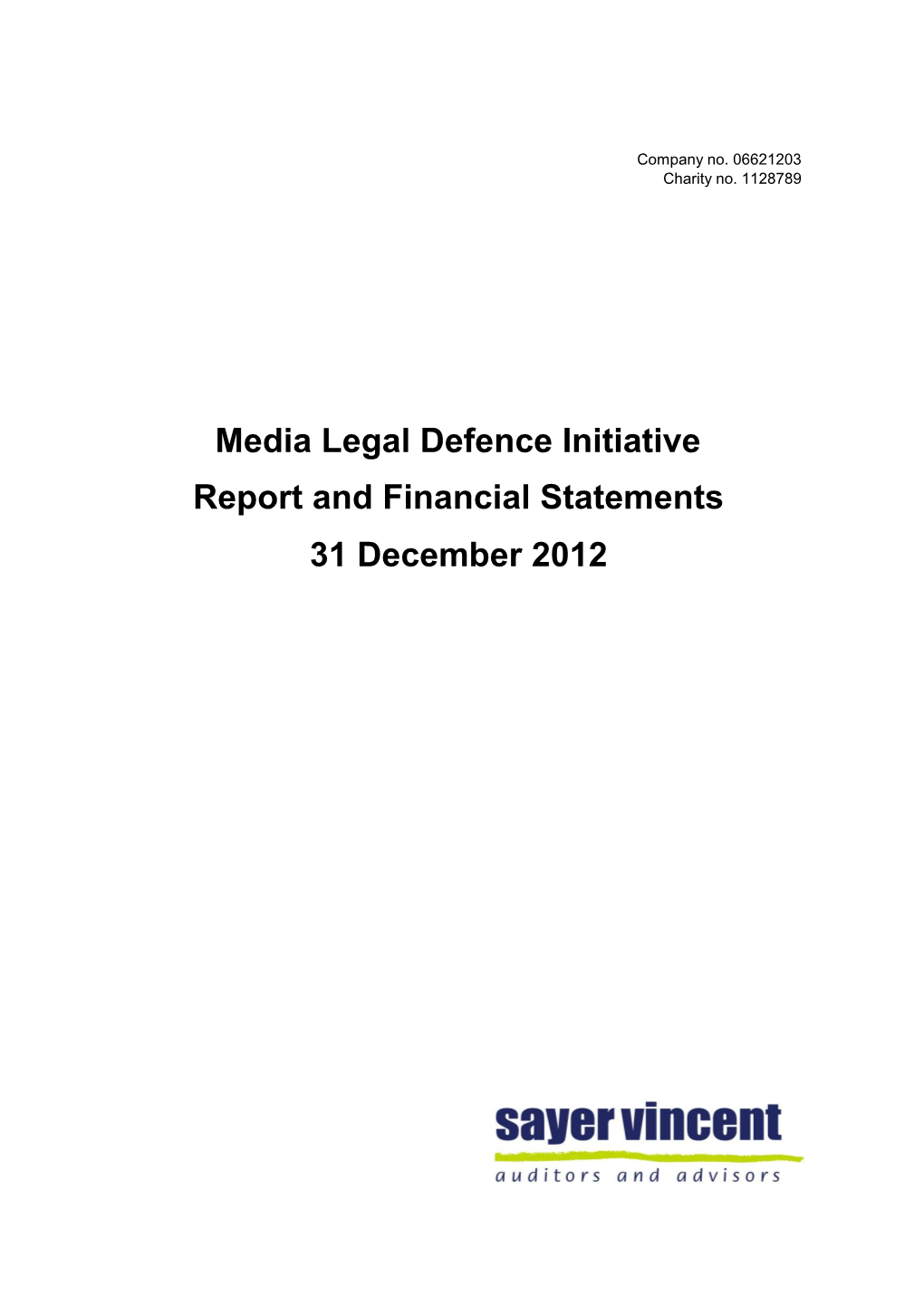 Media Legal Defence Initiative Report and Financial Statements 31 December 2012 Media Legal Defence Initiative