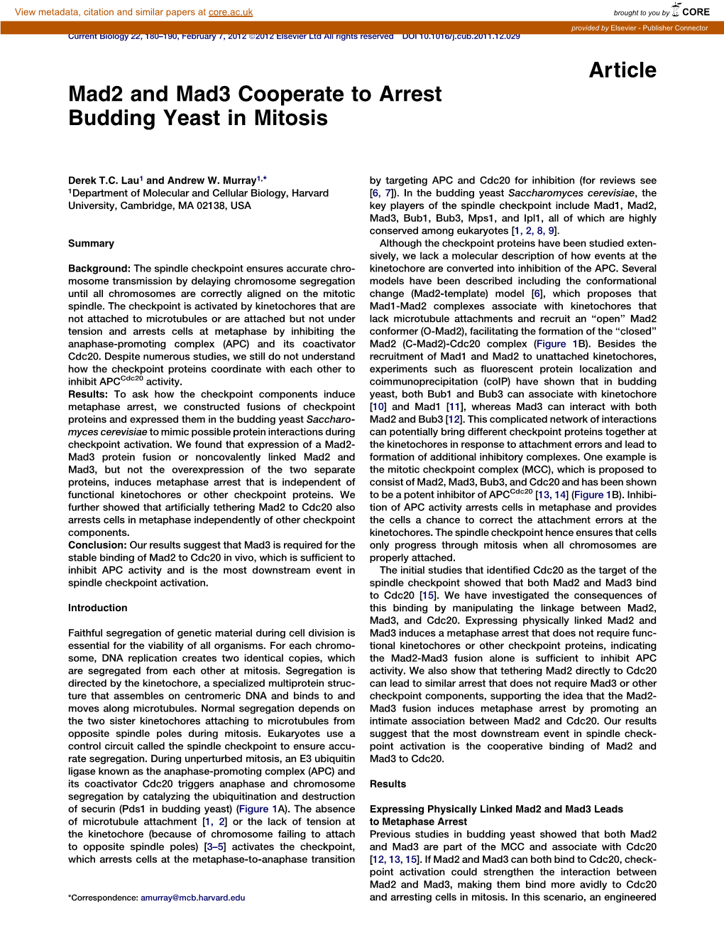 Mad2 and Mad3 Cooperate to Arrest Budding Yeast in Mitosis