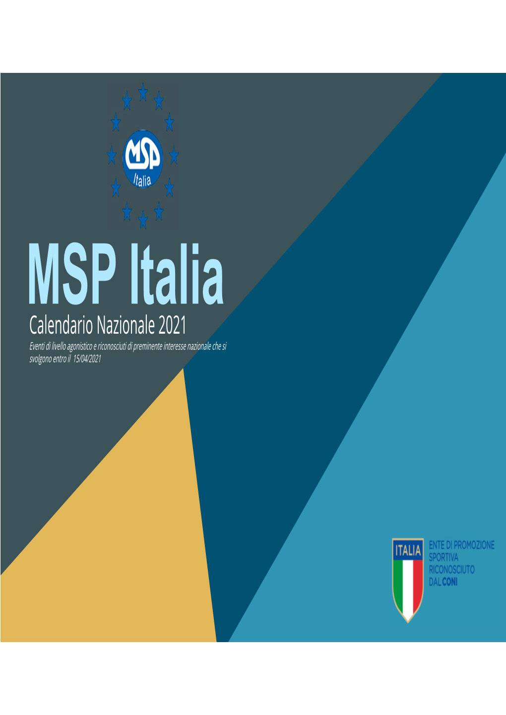 MSP Italia Calendario Nazionale 2021 Eventi Di Livello Agonistico E Riconosciuti Svolgono Entro Il 15/04/2021