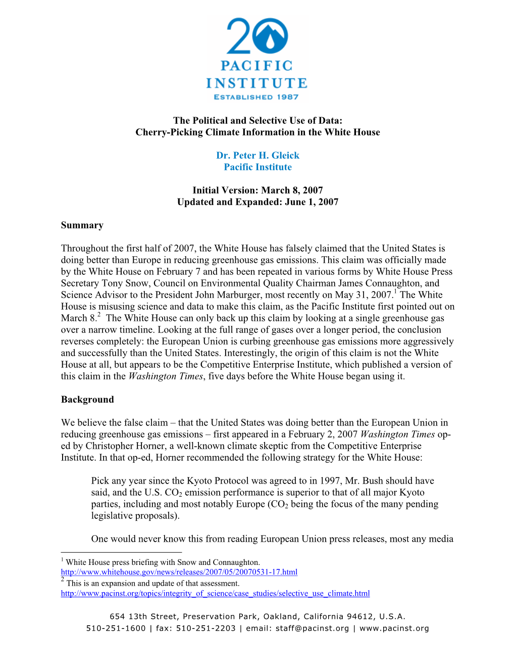 The Political and Selective Use of Data: Cherry-Picking Climate Information in the White House Dr. Peter H. Gleick Pacific Inst