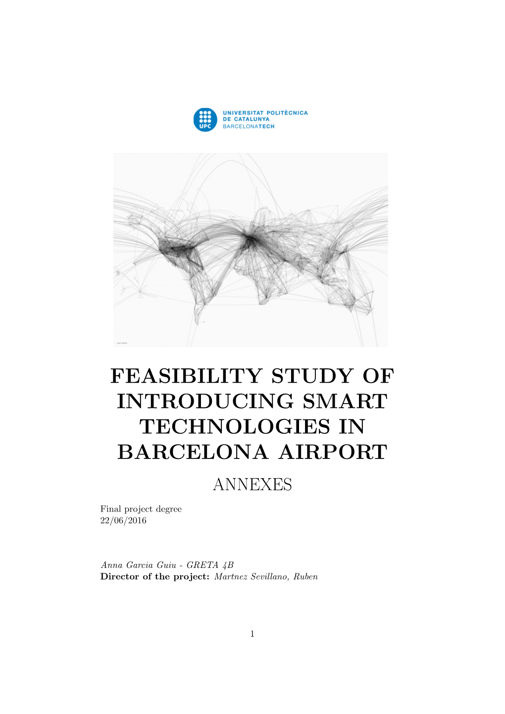 Feasibility Study of Introducing Smart Technologies in Barcelona Airport Annexes