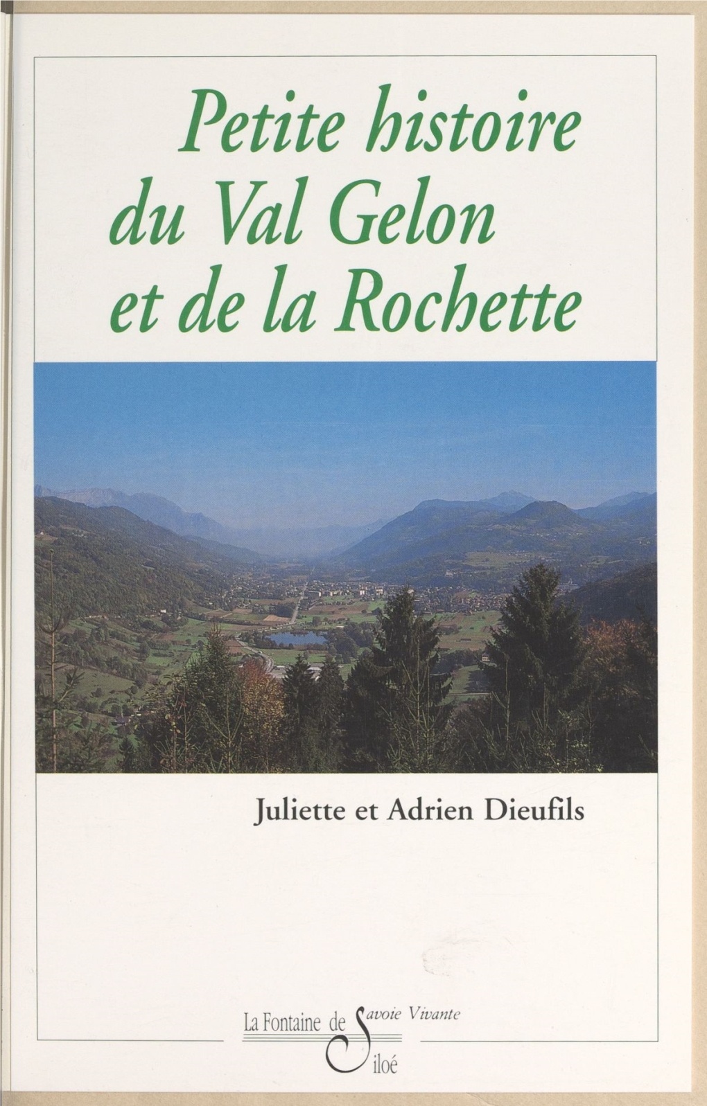 Petite Histoire Du VAL GELON Et De La ROCHETTE