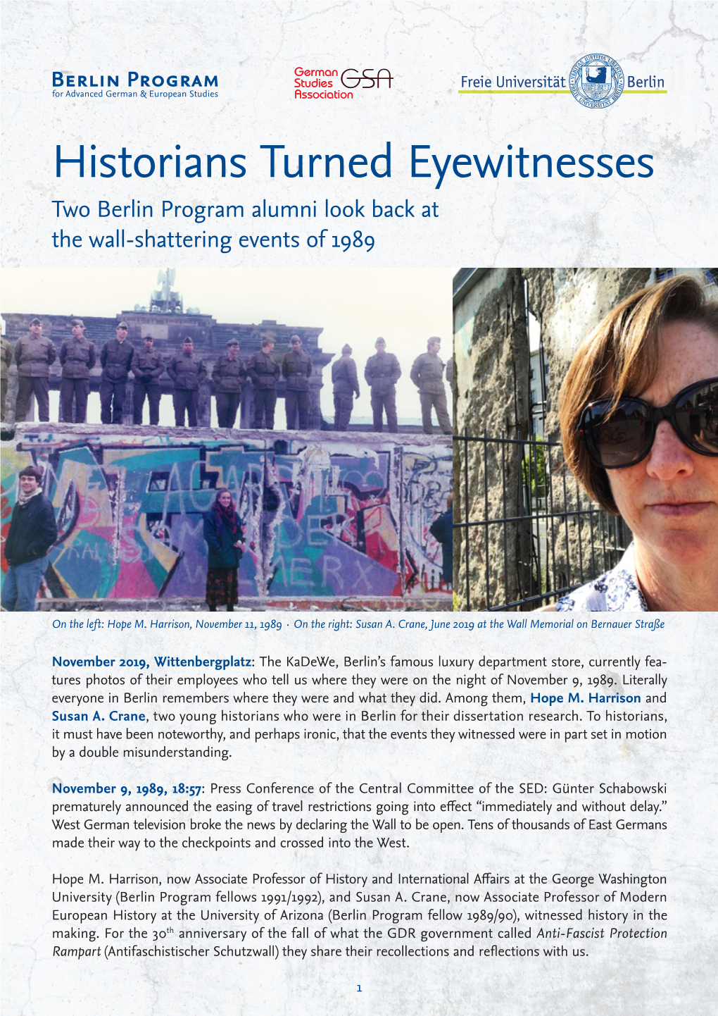 Berlin Program for Advanced German & European Studies Historians Turned Eyewitnesses Two Berlin Program Alumni Look Back at the Wall-Shattering Events of 1989