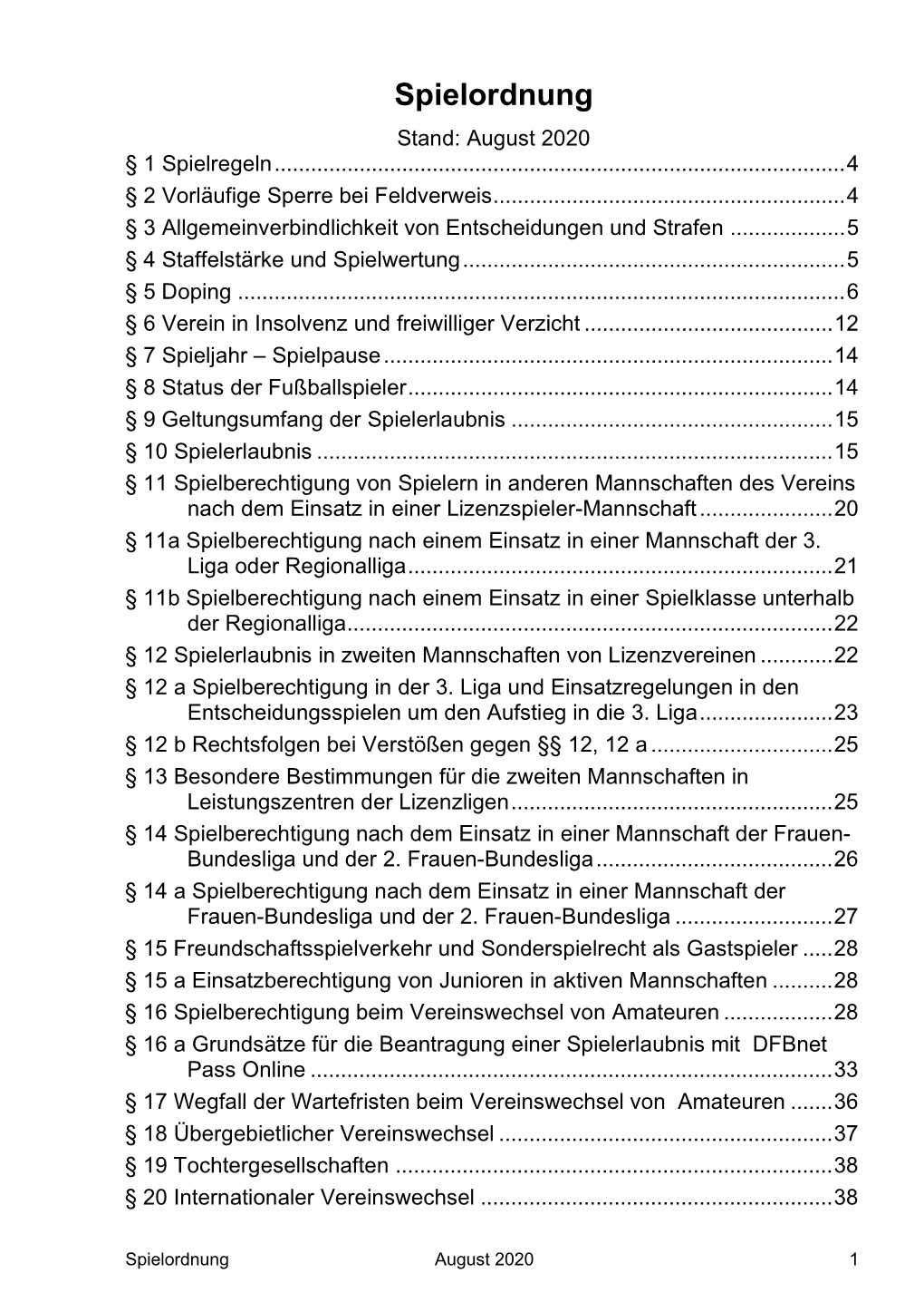 Spielordnung Stand: August 2020 § 1 Spielregeln