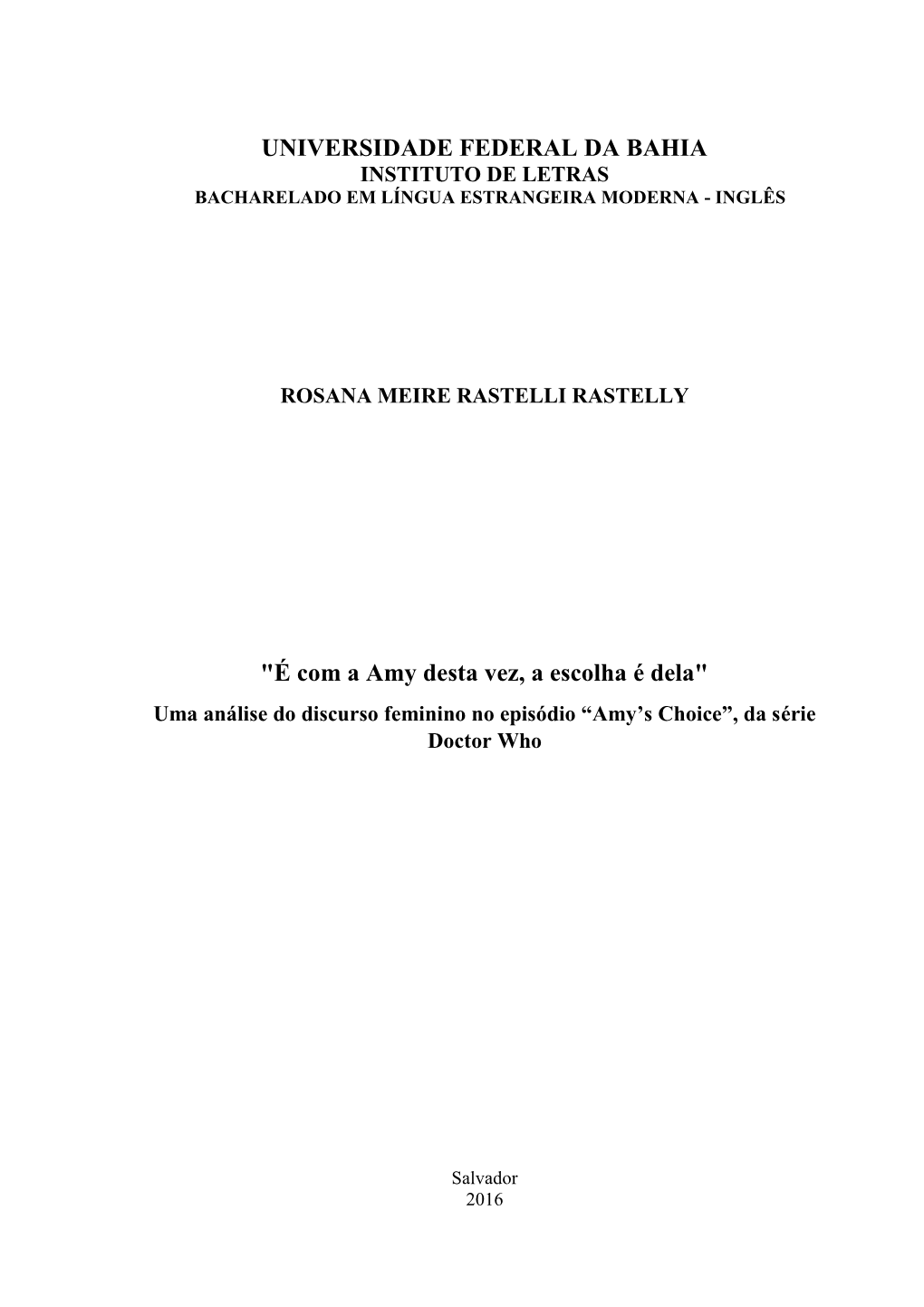 É Com a Amy Desta Vez, a Escolha É Dela" Uma Análise Do Discurso Feminino No Episódio “Amy’S Choice”, Da Série Doctor Who