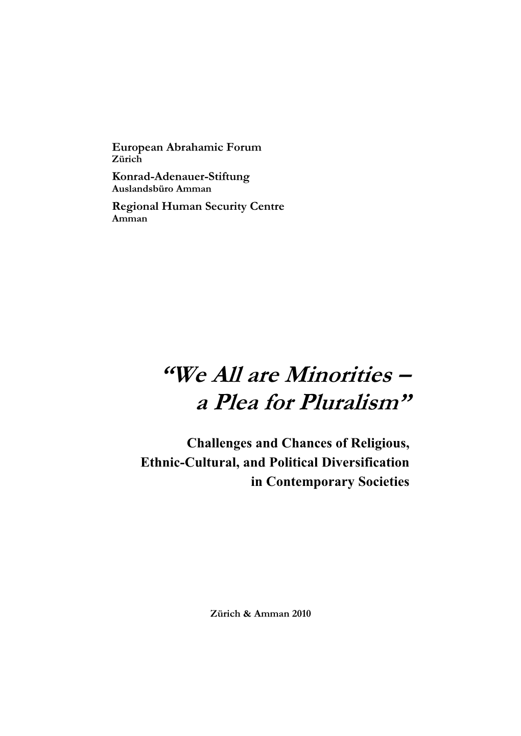 “We All Are Minorities – a Plea for Pluralism”
