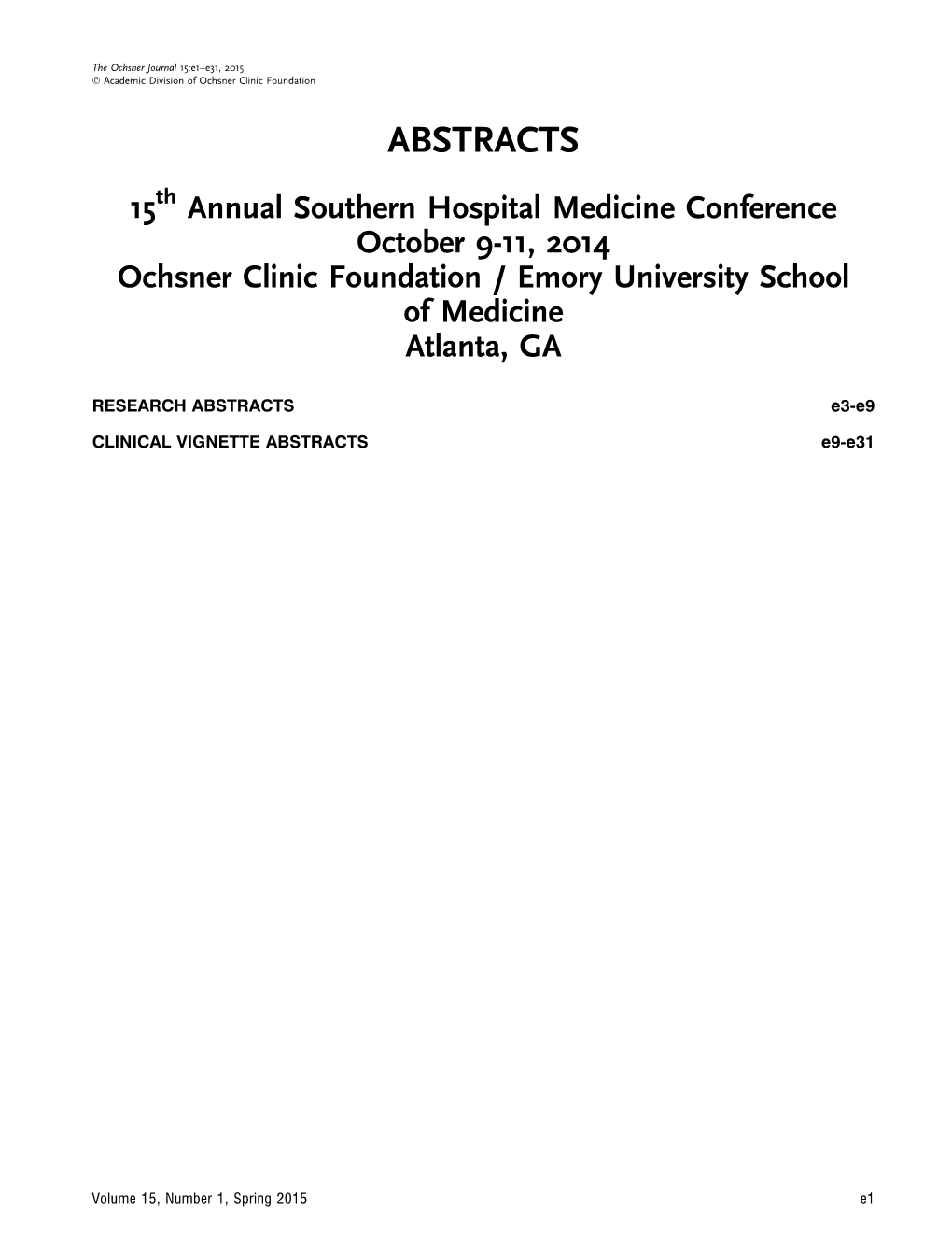 ABSTRACTS 15Th Annual Southern Hospital Medicine Conference October 9-11, 2014 Ochsner Clinic Foundation / Emory University School of Medicine Atlanta, GA