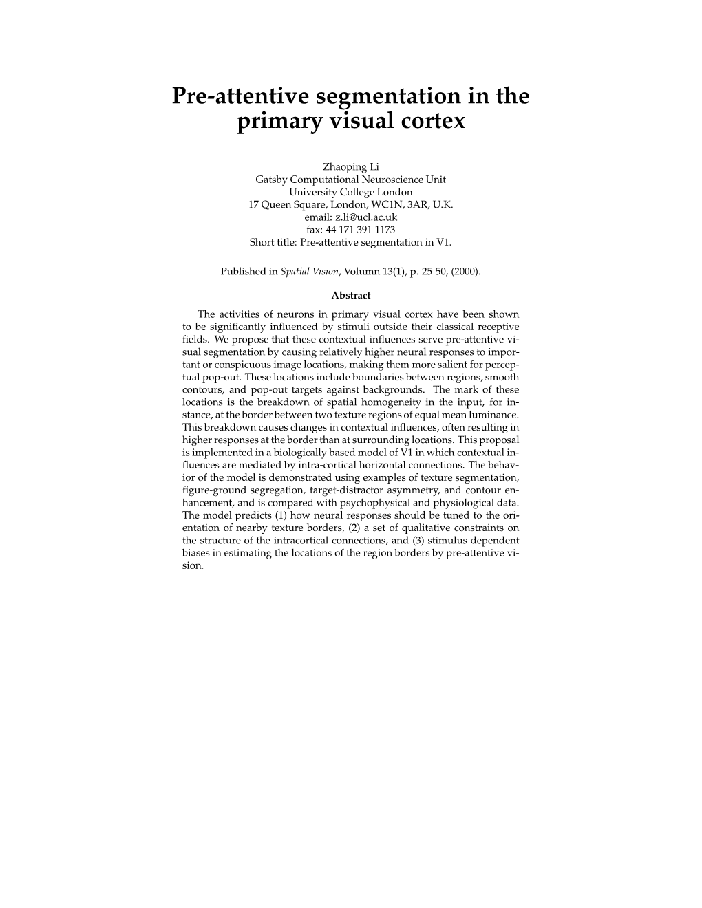 Pre-Attentive Segmentation in the Primary Visual Cortex