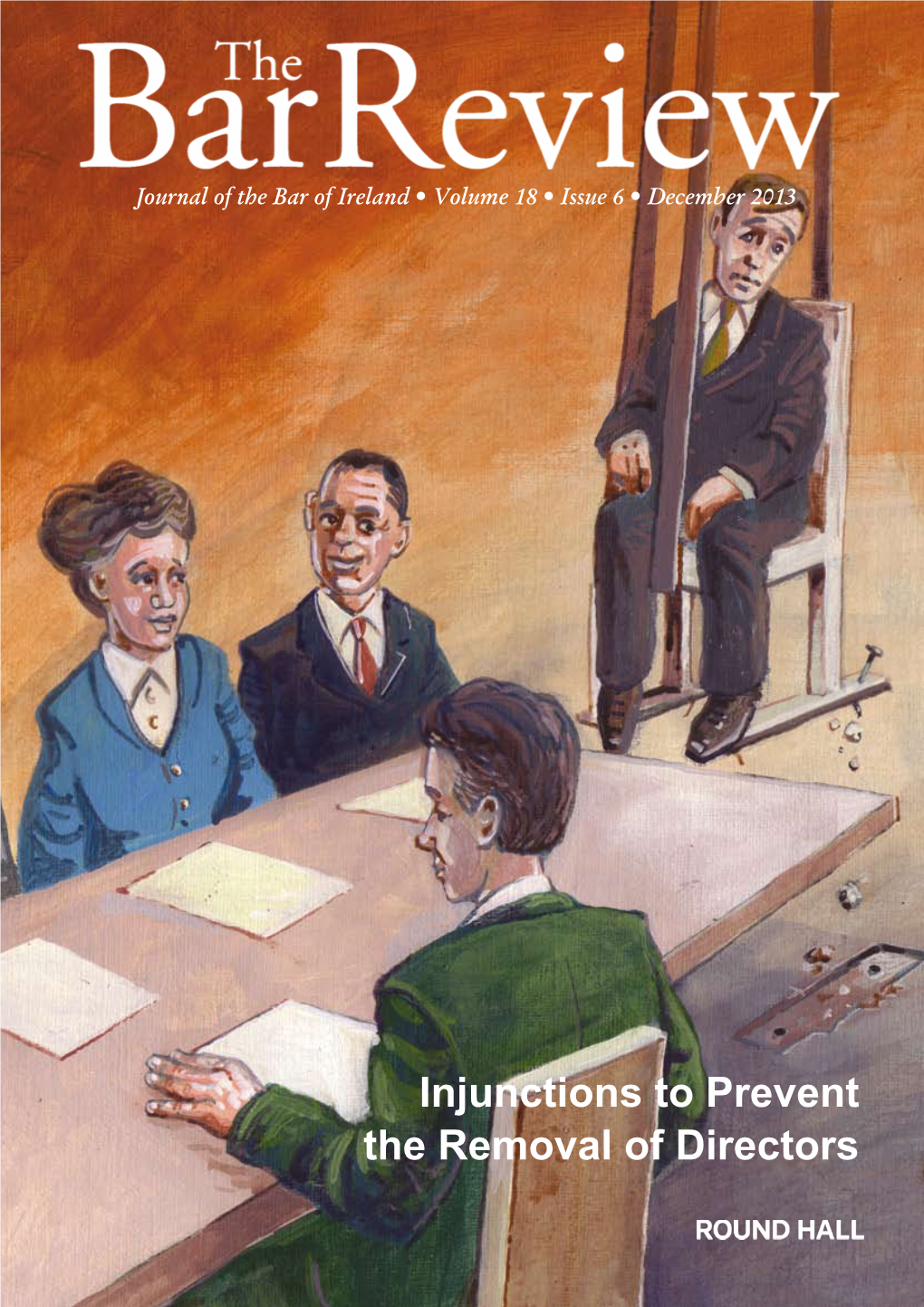 Injunctions to Prevent the Removal of Directors the Arthur Cox Employment Law Yearbook 2012