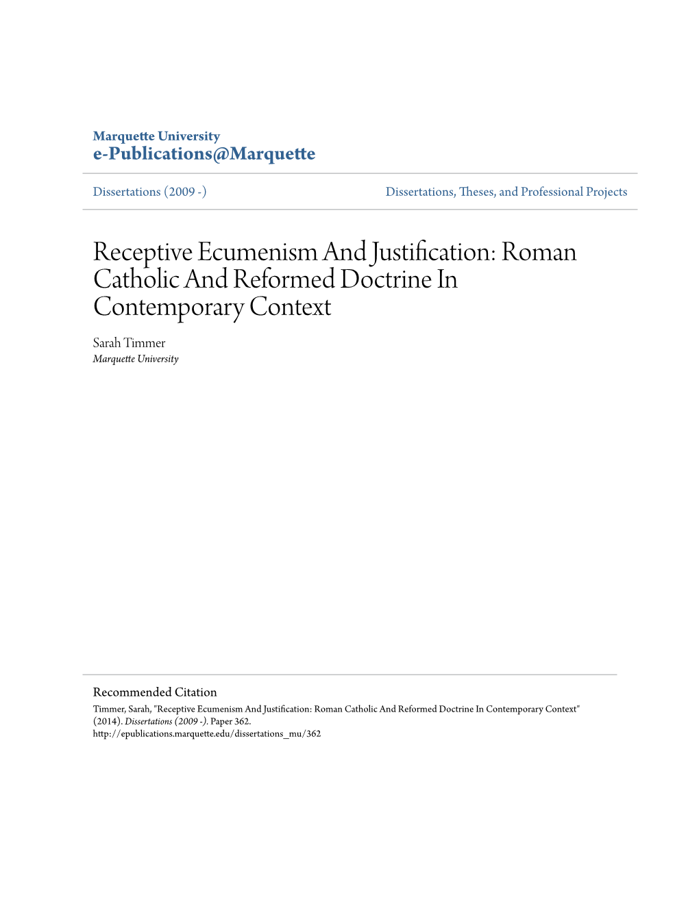 Receptive Ecumenism and Justification: Roman Catholic and Reformed Doctrine in Contemporary Context Sarah Timmer Marquette University