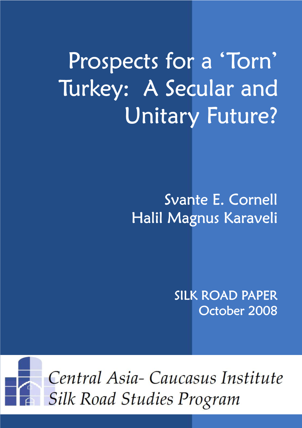 Prospects for a 'Torn' Turkey: a Secular and Unitary Future?