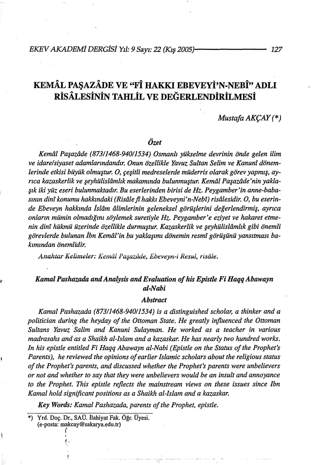 Kemal Paşazade Ve ''Fi Hakki Ebeveyi'n-Nebi" Adli Risalesinin Tahlil Ve Degerlendirilmesi