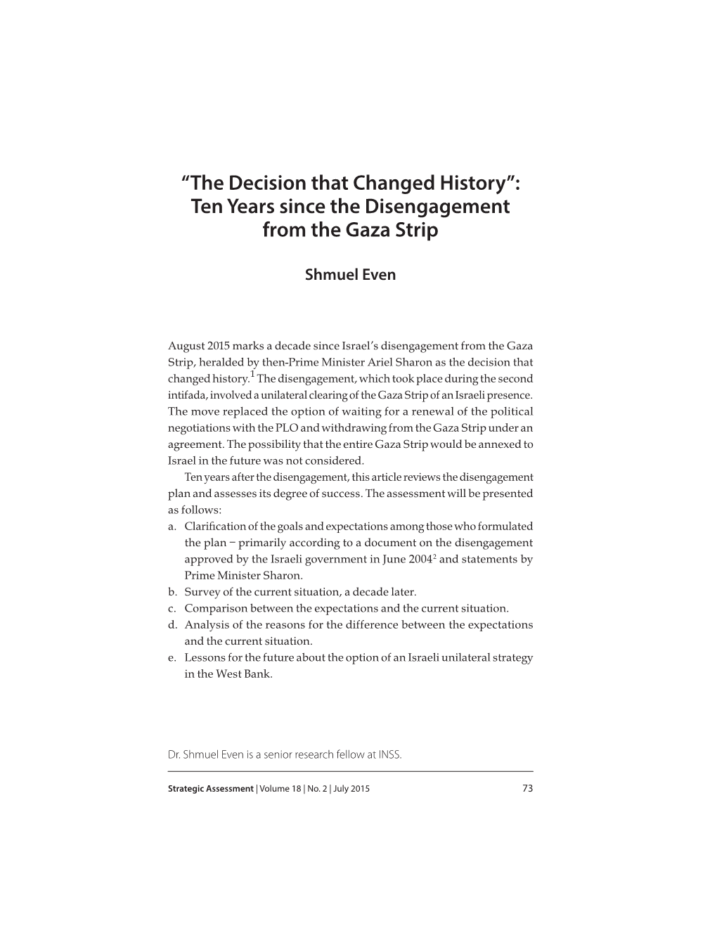 The Decision That Changed History”: Ten Years Since the Disengagement from the Gaza Strip