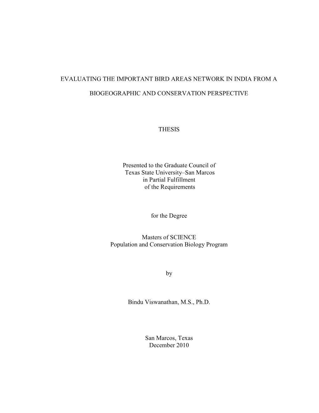 EVALUATING the IMPORTANT BIRD AREAS NETWORK in INDIA from a BIOGEOGRAPHIC and CONSERVATION PERSPECTIVE THESIS Presented To